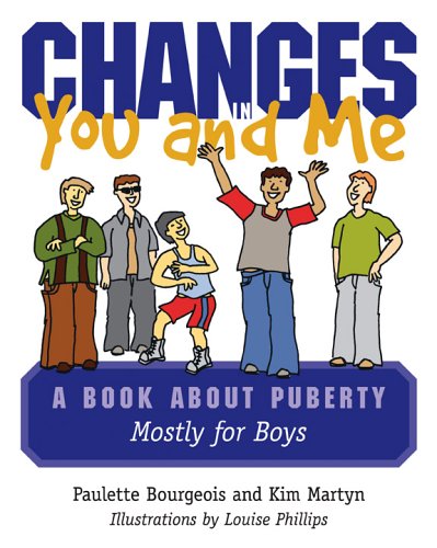 9781552636688: Changes in You and Me: A Book About Puberty, Mostly for Boys