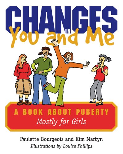 Stock image for Changes in You and Me : A Book about Puberty Mostly for Girls for sale by Better World Books