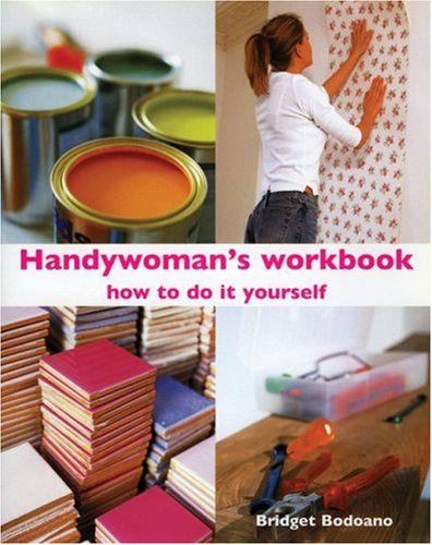 Stock image for Handywoman's Workbook : How to Do It Yourself for sale by Better World Books