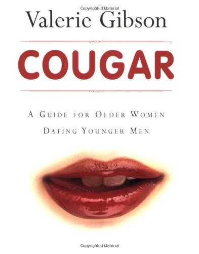 9781552636985: Cougar: A Guide for Older Women Dating Younger Men