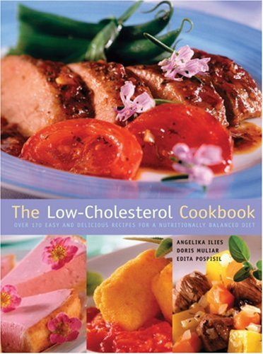 Imagen de archivo de The Low-Cholesterol Cookbook : Over 170 Easy and Delicious Recipes for a Nutritionally Balanced Diet a la venta por Better World Books