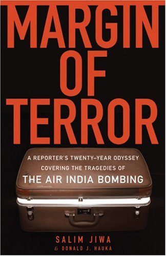 Beispielbild fr Margin of Terror : A Reporter's Twenty-Year Odyssey Covering the Tragedies of the Air India Bombing zum Verkauf von Better World Books