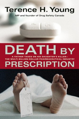 Beispielbild fr Death by Prescription : A Father Takes on His Daughter's Killer - The Multi-Billion-Dollar Pharmaceutical Companies zum Verkauf von Better World Books: West