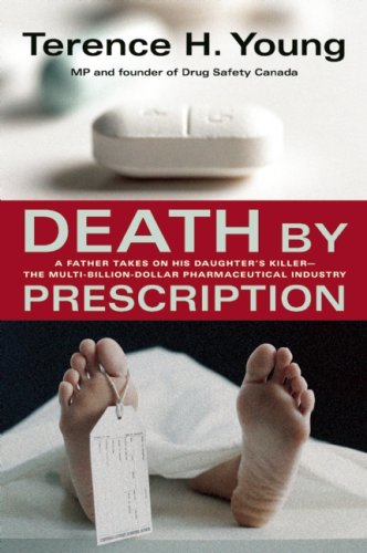 Stock image for Death by Prescription : A Father Takes on His Daughter's Killer - The Multi-Billion-Dollar Pharmaceutical Companies for sale by Better World Books: West