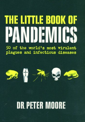 9781552638330: The Little Book of Pandemics: 50 of the World's Most Virulent Plagues and Infectious Diseases