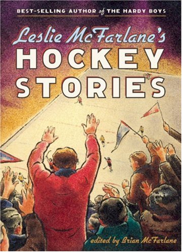 Stock image for Leslie Mcfarlane's Hockey Stories for sale by Better World Books: West