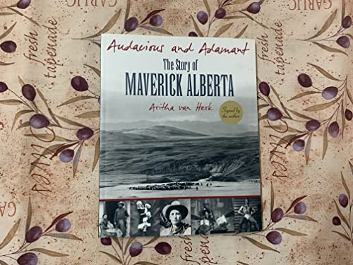 Stock image for Audacious and Adamant: The Story of Maverick Alberta for sale by WorldofBooks