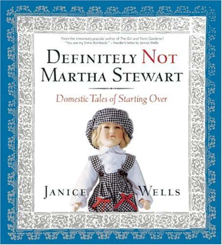 Beispielbild fr Definitely Not Martha Stewart : Domestic Tales of Starting Over zum Verkauf von Better World Books