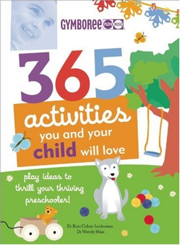 Imagen de archivo de 365 Activities You and Your Child Will Love : Fun Ideas for Your Preschooler's Growing Mind! a la venta por Better World Books