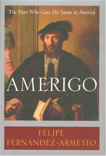 9781552638927: Amerigo: The Man Who Gave His Name to America