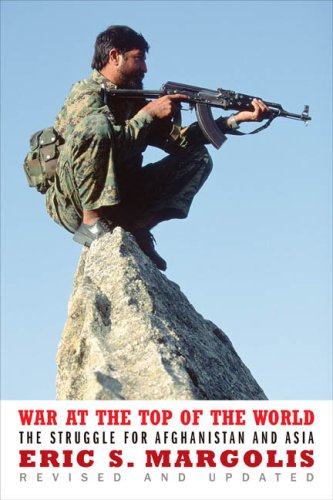 9781552639108: War at the Top of the World: The Struggle for Afghanistan and Asia