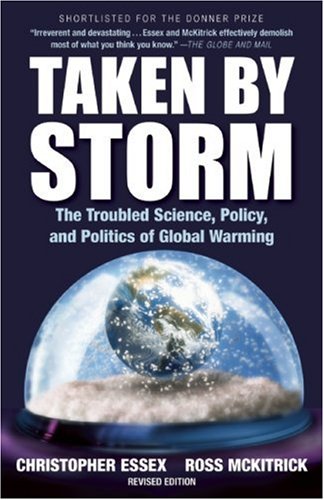 9781552639467: Taken by Storm: The Troubled Science, Policy, and Politics of Global Warming