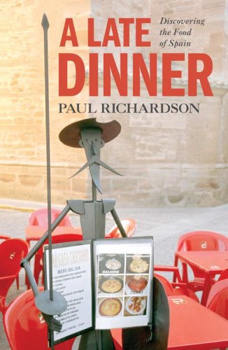 9781552639511: A Late Dinner : Discovering the Food of Spain