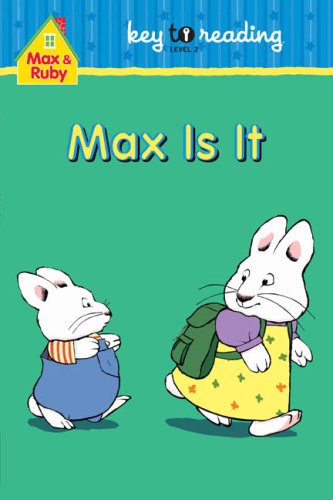 Max and Ruby: Max is It (9781552639665) by Wells, Rosemary; Granleese, Patrick; Endrulat, Harry