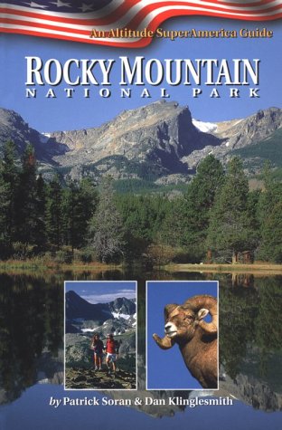 Stock image for Rocky Mountain National Park; An Altitude SuperAmerica Guide for sale by Half Price Books Inc.