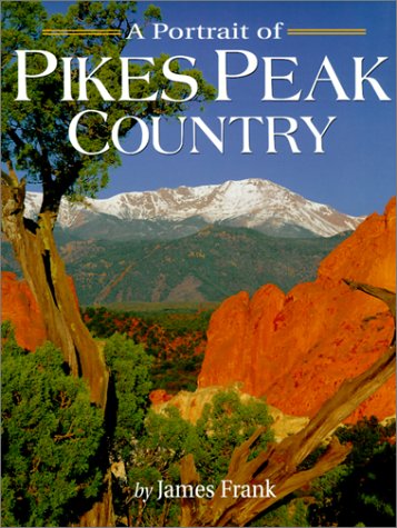 Stock image for A Portrait of Pikes Peak Country for sale by HPB-Emerald