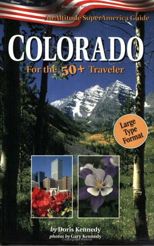 Stock image for Colorado for the 50+ Traveler for sale by -OnTimeBooks-