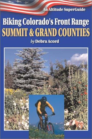 9781552650509: Biking Colorado's Front Range: Summit & Summit Counties [Idioma Ingls]