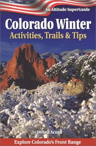 9781552650516: Colorado Winter: Activities, Trails & Tips