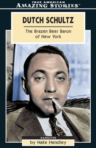 9781552651049: Dutch Schultz: The Brazen Beer Baron of New York (Amazing Stories)