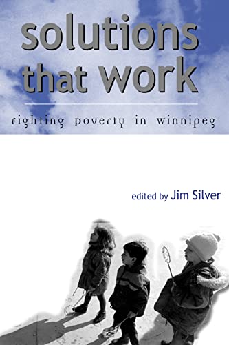 Stock image for Solutions That Work: Fighting Poverty in Winnipeg for sale by Books on the Web