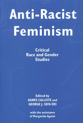 Imagen de archivo de Anti-Racist Feminism: Critical Race and Gender Studies a la venta por ThriftBooks-Atlanta