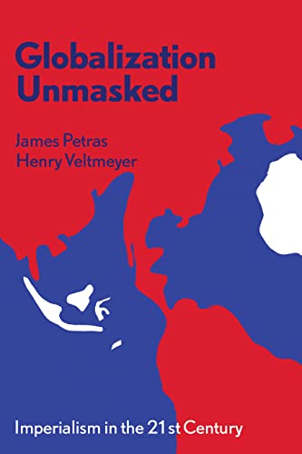 Beispielbild fr Globalization Unmasked : Imperialism in the 21st Century zum Verkauf von Better World Books: West