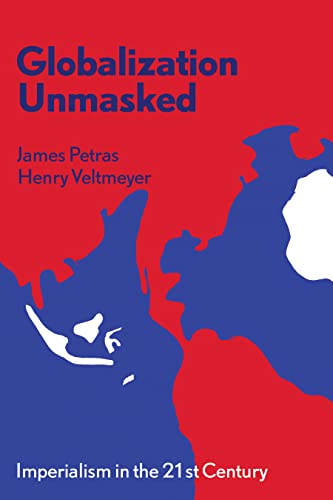 9781552660492: [(Globalization Unmasked: Imperialism in the 21st Century )] [Author: James F. Petras] [Aug-2001]