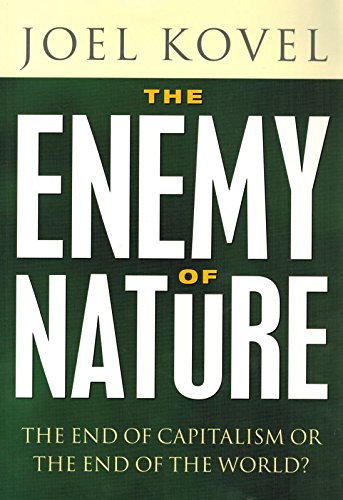 Imagen de archivo de The enemy of nature: The end of capitalism or the end of the world? a la venta por HPB-Red