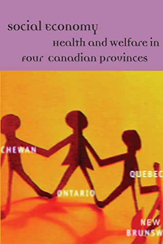 Beispielbild fr Social Economy: Health and Welfare in Four Canadian Provinces zum Verkauf von Books on the Web