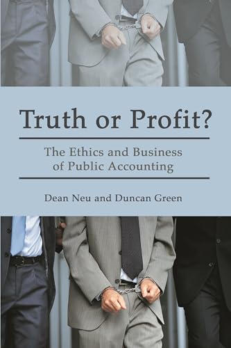 9781552661901: Truth or Profit?: The Ethics and Business of Public Accounting