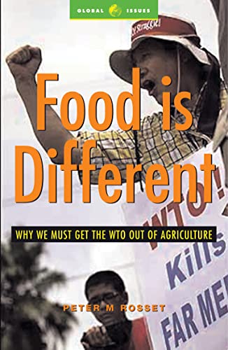 Stock image for Food Is Different: Why We Must Get the Wto Out of Agriculture for sale by BookHolders