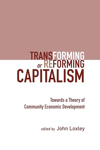 Beispielbild fr Transforming or Reforming Capitalism zum Verkauf von Blackwell's