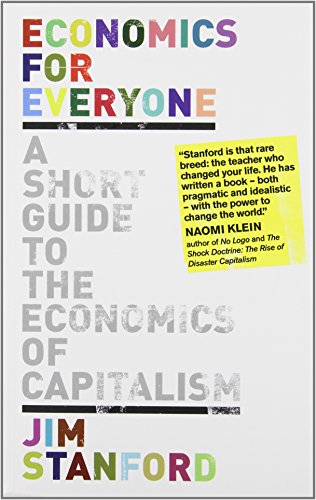 Beispielbild fr Economics for Everyone : A Short Guide to the Economics of Capitalism zum Verkauf von Better World Books