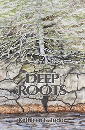 Beispielbild fr Deep Roots by Kathleen Tudor (2009, Paperback) zum Verkauf von Streamside Books