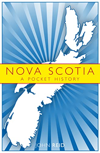 Stock image for Nova Scotia : A Pocket History for sale by Better World Books