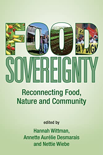 Beispielbild fr Food Sovereignty: Reconnecting Food, Nature & Community zum Verkauf von Buchpark