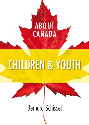 About Canada: Children & Youth (9781552664124) by Schissel, Bernard