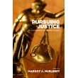 9781552664421: Pursuing Justice: An Introduction to Justice Studies