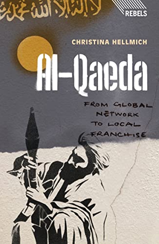 9781552664582: Al-Qaeda : From Global Network to Local Franchise