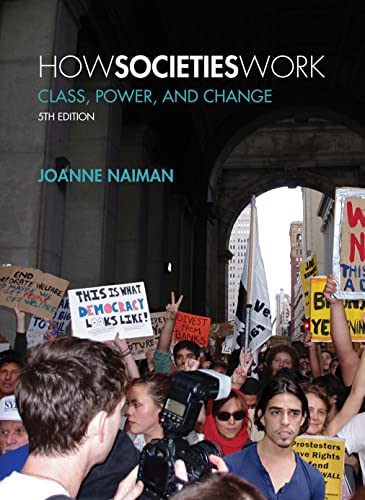 9781552664650: How Societies Work Class, Power, and Change