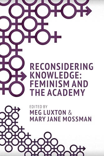 Imagen de archivo de Reconsidering Knowledge: Feminism and the Academy a la venta por Midtown Scholar Bookstore