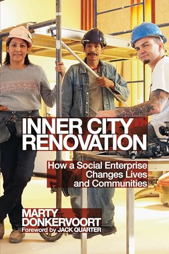 9781552665817: Inner City Renovation: How a Social Enterprise Changes Lives and Communities