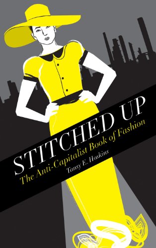 Imagen de archivo de Stitched Up: The Anti-Capitalist Book of Fashion a la venta por ThriftBooks-Dallas