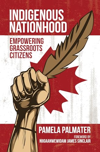 9781552667958: Indigenous Nationhood: Empowering Grassroots Citizens