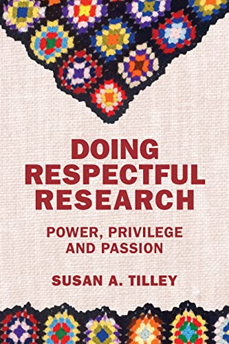 Beispielbild fr Doing Respectful Research : Power, Privilege and Passion zum Verkauf von Better World Books