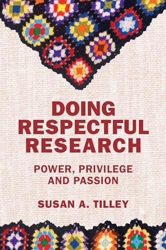 Imagen de archivo de Doing Respectful Research: Power, Privilege and Passion a la venta por SecondSale