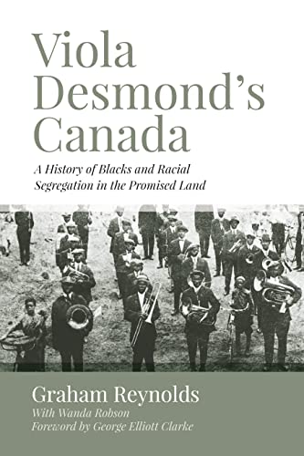 9781552668375: Viola Desmond's Canada: A History of Blacks and Racial Segregation in the Promised Land