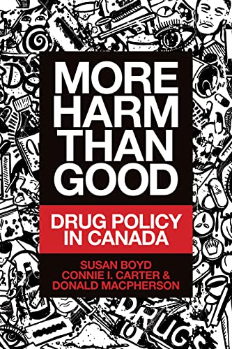 Imagen de archivo de More Harm Than Good: Drug Policy in Canada a la venta por Zoom Books Company