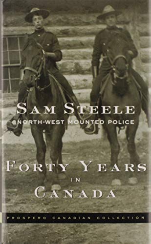 Imagen de archivo de Forty Years in Canada: North-West Mounted Police a la venta por St Vincent de Paul of Lane County